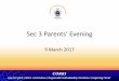 Sec 3 Parents’ Evening · Realistic Goal Setting + Charting the process to reach their goals • SMART goals –small steps to success ... for poor presentation. Current trend in