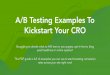 A/B Testing Examples To Kickstart Your CRO · A/B Testing Examples To Kickstart Your CRO Struggling to decide what to A/B test on your pages, opt-in forms, blog post headlines or