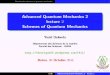 Advanced Quantum Mechanics 2 lecture 2 Schemes of …Quantisation schemes of quantum mechanics Quantum operators Suppose that a state / wavefunction j iof the system is decomposed