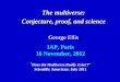 The multiverse: Conjecture, proof, and science · 2013-01-28 · The Cosmic Landscape: String Theory and the Illusion of Intelligent Design Leonard Susskind Susskind concludes that