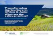 Transforming Agriculture in Africa & Asia · The transition from traditional, rural societies dominated by farm systems with low productivity toward more diversified, urban-centred