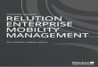 RELUTION PRODUCT INFORMATION RELUTION ENTERPRISE … · in your enterprise. MOBILE DEVICE MANAGEMENT (MDM) Keeping control of mobile devices across the enter-prise while ensuring