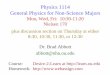 Introduction to Physicsabbott/Phys-1114-Spring-2014/Intro.pdf · What is Physics? An experimentally based science with a goal of understanding and explaining the fundamental principles