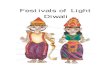 Festivals of Light Diwali · There are three festivals of light in this section – Diwali; Christmas and Hanukkah. They can be studied separately or comparatively. During the pilots