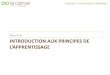 Alice Ruet INTRODUCTION AUX PRINCIPES DE...Alice Ruet - Introduction aux principes de l'apprentissage Module 1 –Introdution à l’éthologie L’haituation Attention : « Apprendre