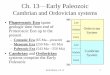 Ch. 13 Early Paleozoicfaculty.chas.uni.edu/~groves/EHCh13lecturept01.pdfCh. 13—Early Paleozoic Cambrian and Ordovician systems • Phanerozoic Eon spans geologic time from end of