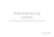 PERIODISMO DE DATOS - COnnecting REpositories 2016-05-09آ  Open data y periodismo de datos. Periodismo