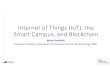 of Things the Smart Campus, and Blockchain · Internet of Things (IoT), the Smart Campus, and Blockchain Nicole Radziwill ... residents of the EU should not be deprived of security