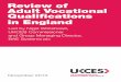 Review of Adult Vocational Qualifications in England · 4. Awarding organisations and training providers should report on the impact of their vocational qualifications to their customers
