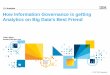 How Information Governance is getting Analytics on Big Data's …edbticdt2017.unive.it/Governance_4_EDBT.pdf · 2017-03-24 · How Information Governance is getting Analytics on Big
