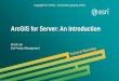 ArcGIS for Server: An Introduction · Esri UC 2014 | Technical Workshop | •Enables ArcGIS Server to work with 3rd party web server -E.g., IIS, Web Sphere, etc. •Leverage web server
