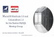 for the Boston MySQL ColumnStore 1.0 Meetup Group MariaDB …files.meetup.com/212864/Boston MySQL Meetup 9-12-2016.pdf · 2016-09-13 · Real-time data streaming to OLAP/DW and Big