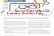 Secure DevOps before DevSecOps · 2019-11-05 · DevOps offers a world of possibilities to automate security checks to find vulnerabilities earlier, before they are deployed and when