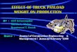 EFFECT OF TRUCK PAYLOAD WEIGHT ON …...IDEAS : •Most constructors intuitively understand that there is a relationship between Payload weight and haul unit performance. •At the