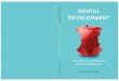 dntale development - Algemeen - Generation R...Dental Development: Normal Variations and Disturbances of the Developing Dentition Tand ontwikkeling: Normale variaties en verstoringen