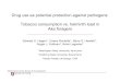 Drug use as potential protection against pathogens ... · Drug use as potential protection against pathogens: Tobacco consumption vs. helminth load in Aka foragers Edward H. Hagen1,