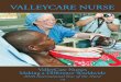 V ALLE Y CARE NURSE · said, “You can do no great things, only small things with great love.” That philosophy is alive and well at ValleyCare!-Jessica Jordan 1! Front Cover: Patty
