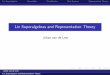 Lie Superalgebras and Representation Theoryleur0102/superalg.pdf · Lie Superalgebras and Representation Theory. Lie Superalgebras Generalities Classiﬁcation Root Systems Representation
