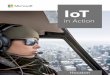 in Action - Microsoft · 4 IoT in Action Supporting the speed of innovation Transforming your operations, introducing innovative new products and services, and taking full advantage