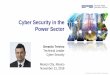 Cyber Security in the Power Sector...Configured to support multiple SCADA protocols 10 cyber security engineers and managers Evaluation of new technologies and architectures Penetration