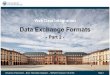 Data Exchange Formats - uni-mannheim.de€¦ · 1.Data Exchange Formats -Part I 1. Character Encoding 2. CSV 3. XML 2.Data Exchange Formats -Part II 1. JSON 1. Basic Syntax 2. JSON