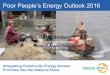 Poor People’s Energy Outlook 2016 (Webinar Presentation) · Poor People’s Energy Outlook 2016 Integrating Community Energy Access Priorities into the National Plans Ishrat Shabnam