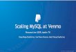 Scaling MySQL at Venmo · • Stable and better performance • Easy provisioning and scaling • Faster backup and cloning • Point-in-time recovery • Custom end points • Monitoring