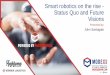 Smart robotics on the rise - Status Quo and Future Visions · Robotic Capability Evolution Cognitive Capabilities Movement & Dexterity tions Interaction n. Robotics Market Trends