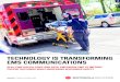 TECHNOLOGY IS TRANSFORMING EMS COMMUNICATIONS · BROCHURE | 5CONNECTED EMS SOLUTIONS CRITICAL COMMUNICATIONS SOFTWARE HELPS AIR EVAC LIFETEAM DELIVER FASTER AND MORE RELIABLE CRITICAL
