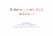 Behaviours are Dual to Events - University of Edinburghhomepages.inf.ed.ac.uk/wadler/papers/hudak... · Behaviours are Dual to Events Philip Wadler University of Edinburgh Hudak Symposium,