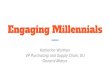 Engaging Millennials - GlobeWomen · 2019-01-31 · How to communicate w/. Millennials Use action words and challenge them at every opportunity. They will resent it if you talk down