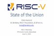 State of the Union - RISC-V 2019-06-12¢  o RISC-V RISC-V Timeline 3 RISC-V ISA project begins 1st Rocket