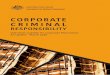 CORPORATE CRIMINAL · 2 Corporate Criminal Responsibility 2. Proposal 9 the Discussion Paper in was that the Corporations Act 2001(Cth) (‘ Corporations Act ’) be amended to provide