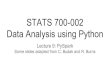 STATS 700-002 Data Analysis using Pythonklevin/teaching/Fall2017/... · Running Spark Option 1: Run in interactive mode Type pyspark on the command line PySpark provides an interface