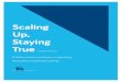 Scaling Up Staying True - Wallace Foundation · Scaling Up, Staying True A Wallace Conference Report on Spreading Innovations in Expanded Learning ... 1 The following organizations