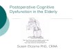 Postoperative Cognitive Dysfunction in the Elderly€¦ · POCD Cognitive impairment does occur after bypass surgery The incidence of cognitive impairment was greater than most doctors