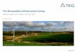 The Renewables Infrastructure Group · Jan 2018 Clahane 41.2MW+13.8MW extension FITs Extension Q3 2018 County Kerry, R of Ireland €72m May 2018 Rosieres 17.6 CfD/FiTs Q4 2018 Meuse