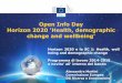 Open Info Day Horizon 2020 'Health, demographic change and ... · Horizon 2020 - what's new? •A single programme bringing together three separate programmes/initiatives* •Coupling