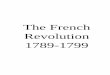 The French Revolution 1789-1799 - Adams State UniversityThe French Revolution 1789-1799 . Louis XIV: “The Sun King” (1638-1715) Louis XV “Le Bien Aime” (r. 1723-1774) The French