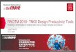 RAOTM 2018- TM05 Design Productivity Tools...Design Productivity •OEM collaboration w/GOTCs & GPTCs •Leverage the multi-discipline process system on a common control platform •Simplify