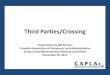 Third Parties/Crossing...Third Parties/Crossing Presentation by Bill Scheers Canadian Association of Petroleum Land Administration Surface Land Administration Advisory CommitteeOverview