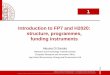 1 Introduction to FP7 and H2020: structure, programmes ... · Introduction to FP7 and H2020: structure, programmes, funding instruments Alessia Di Sandro Research and Technology Transfer