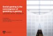 Social gaming & the convergence of gambling & … gaming & the...The University of Sydney Page 1 Social gaming & the convergence of gambling & gaming Lessons from research Presented