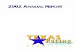 2002 ANNUAL REPORT - Texas · 2002 ANNUAL REPORT 6 The Texas Racing Commission was created by the Texas Legislature in 1986 to be the state agency responsible for overseeing and regulating