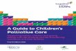 A Guide to Children’s Palliative Care Steering group members€¦ · children, young people and their families had been documented in the newly emerging field of children and young
