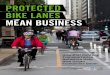 PROTECTED BIKE LANES MEAN BUSINESS...every problem. They’re one of many tools cities are deploying to help boost business, and they aren’t magic. And, like all good transportation