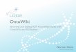 OntoWiki - semanticweb.kaist.ac.krsemanticweb.kaist.ac.kr/.../8_ontowiki_norman.pdf · OntoWiki API Zend Framework Persistence Layer (Erfurt API) RDF Store Store Adapter Authentication,