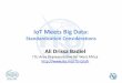 IoT Meets Big Data - National Communications Authority · datasets with heterogeneous characteristics. Note 1 - Paradigm is used here to express the necessity to find new approaches
