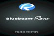 Bluebeam Revu 12 Feature Overview · 2020-02-28 · Feature Overview ® 1 Proﬁles Getting ... with Microsoft® SharePoint® and Bentley® ProjectWise® document management systems