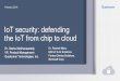 IoT security: defending the IoT from chip to cloud · 2018-02-26 · IoT security: defending the IoT from chip to cloud Dr. Seshu Madhavapeddy VP, Product Management Qualcomm Technologies,